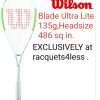 WILSON BLADE UL-ULTRA LITE SQUASH RACKET & "free extras" 99.99ea free s/h