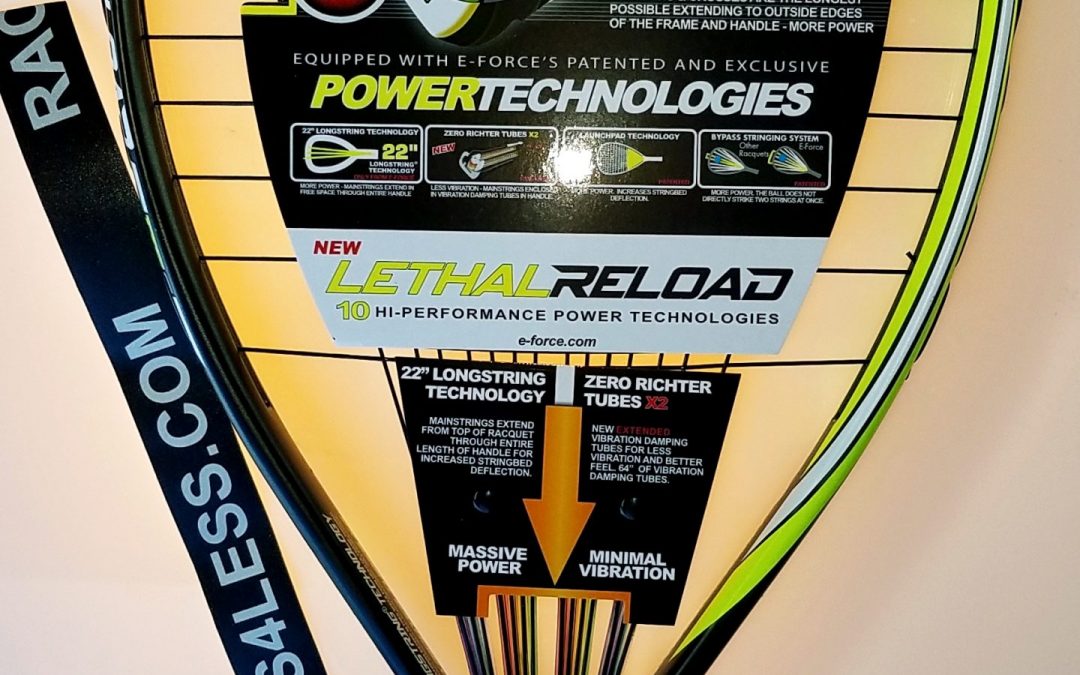 E-FORCE NXT GEN & RELOAD LETHAL RACQUETBALL RACQUETS,also Bedlam Stun 160 IN STOCK